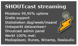 SHOUTcast streaming 99,95 uptime, geen setup kosten, werkt met windows media player itunes winamp statistieken